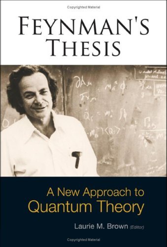 Image for Feynman's Thesis: A New Approach to Quantum Theory