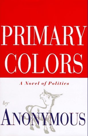 Image for Primary Colors: A Novel of Politics