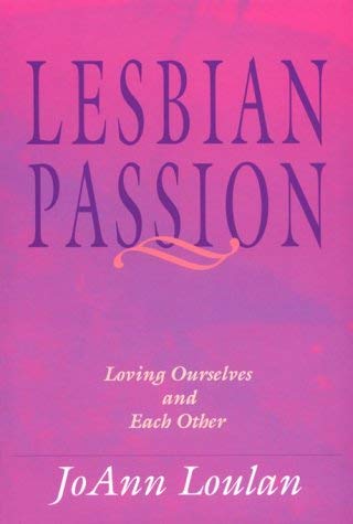 Image for Lesbian Passion : Loving Ourselves and Each Other