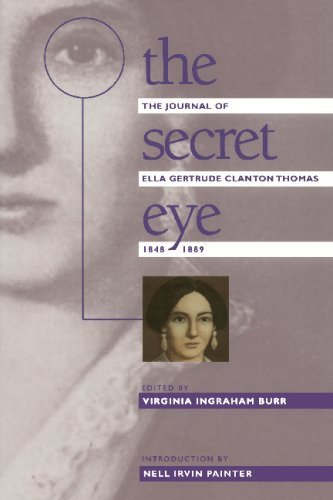 Image for The Secret Eye: The Journal of Ella Gertrude Clanton Thomas, 1848-1889 (Gender & American Culture)