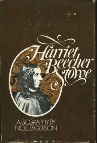 Image for Harriet Beecher Stowe: A Biography