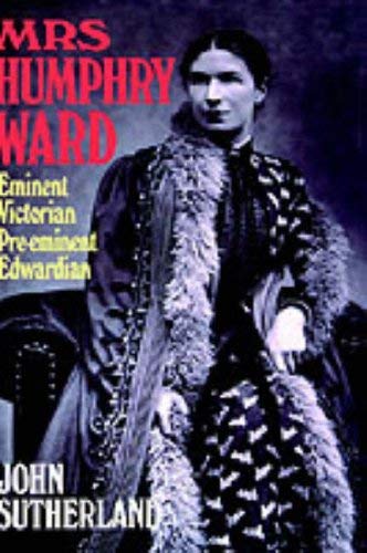 Image for Mrs. Humphry Ward: Eminent Victorian, Pre-eminent Edwardian