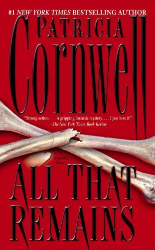 Image for All That Remains: A Scarpetta Novel (Kay Scarpetta)