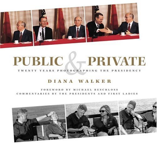 Image for Public and Private: Twenty Years Photographing the Presidency