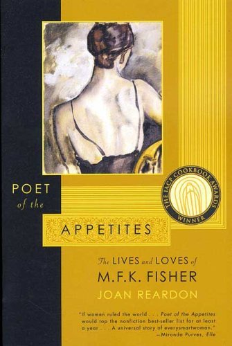 Image for Poet of the Appetites: The Lives and Loves of M.F.K. Fisher