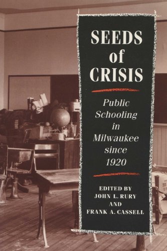 Image for Seeds Of Crisis: Public Schooling In Milwaukee Since 1920