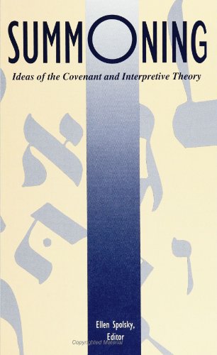 Summoning: Ideas of the Covenant and Interpretive Theory (S U N Y Series in Modern Jewish Literature and Culture) Image for Summoning: Ideas of the Covenant and Interpretive Theory (S U N Y Series in Modern Jewish Literature and Culture)
