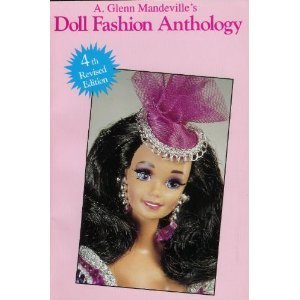 Doll Fashion Anthology: Featuring Barbie and other Fashion Dolls Image for Doll Fashion Anthology: Featuring Barbie and other Fashion Dolls