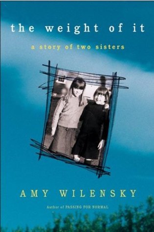 Image for The Weight of It: A Story of Two Sisters