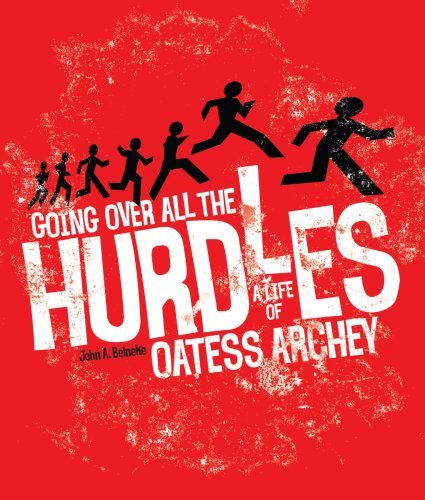 Going Over All the Hurdles: A Life of Oatess Archey Image for Going Over All the Hurdles: A Life of Oatess Archey