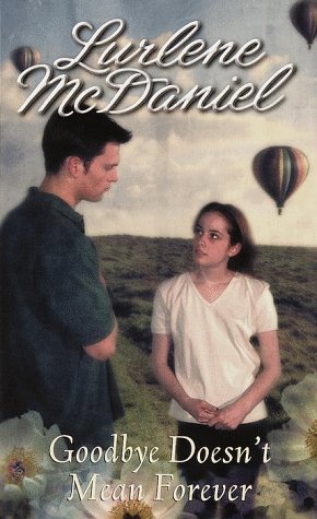 Image for Goodbye Doesn't Mean Forever (A Bantam starfire book)