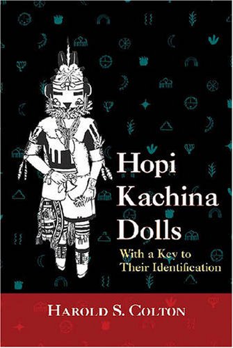 Hopi Kachina Dolls : With a Key to Their Identification Image for Hopi Kachina Dolls : With a Key to Their Identification
