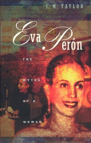 Eva Peron: The Myths of a Woman Image for Eva Peron: The Myths of a Woman
