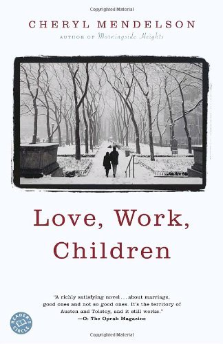 Love, Work, Children: A Novel Image for Love, Work, Children: A Novel