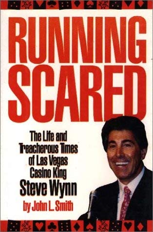 Running Scared: The Life and Treacherous Time of Las Vegas Casino King Steve Wynn Image for Running Scared: The Life and Treacherous Time of Las Vegas Casino King Steve Wynn