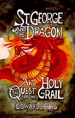 Image for St. George and the Dragon and the Quest for the Holy Grail