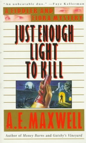 Image for Just Enough Light to Kill (A Fiddler and Fiora Mystery)