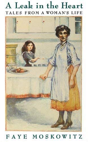 A Leak in the Heart: Tales from a Woman's Life Image for A Leak in the Heart: Tales from a Woman's Life