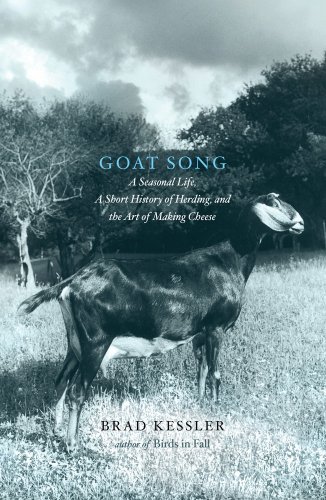 Goat Song: A Seasonal Life, A Short History of Herding, and the Art of Making Cheese Image for Goat Song: A Seasonal Life, A Short History of Herding, and the Art of Making Cheese