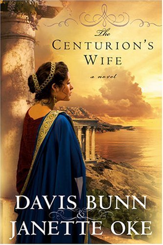 The Centurion's Wife (Acts of Faith, Book 1) Image for The Centurion's Wife (Acts of Faith, Book 1)